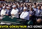 Tevfik Göksu’nun Acı Günü