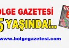 BÖLGE GAZETESİ 25 YAŞINDA!