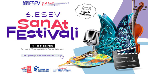 6. ESEV SANAT FESTİVALİ BAŞLIYOR!