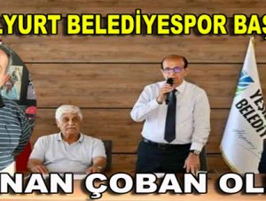 Adnan Çoban, Yeşilyurt Belediyespor’un Başkanı Oldu