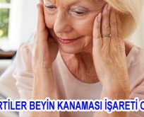 BU BELİRTİLER BEYİN KANAMASI İŞARETİ OLABİLİR!