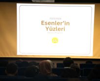 ”ESENLER’İN YÜZLERİ” PROJESİ KAPANIŞ YAPTI