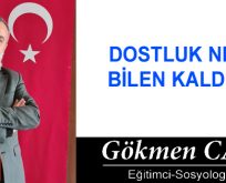 DOSTLUK NEDİR BİLEN KALDI MI?