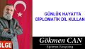 GÜNLÜK HAYATTA DİPLOMATİK DİL KULLANIMI