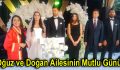 Oğuz ve Doğan Ailesinin Mutlu Günü!