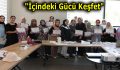 ESENLERLİ KADINLAR İÇLERİNDEKİ GÜCÜ KEŞFETTİ