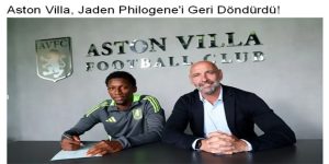 Aston Villa, Jaden Philogene’i Geri Döndürdü!