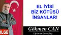 EL İYİSİ BİZ KÖTÜSÜ İNSANLAR!