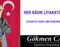 HER SÂDIK LİYAKATLİ MİDİR?