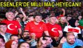 BAŞKAN GÖKSU GENÇLERLE MİLLİ MAÇ HEYECANI YAŞADI