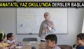 ‘SANATATİL YAZ OKULU’NDA DERSLER BAŞLADI