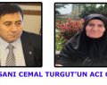 İŞ İNSANI CEMAL TURGUT ABLASINI KAYBETTİ