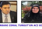 İŞ İNSANI CEMAL TURGUT ABLASINI KAYBETTİ