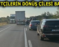 GURBETÇİLERİN DÖNÜŞ ÇİLESİ