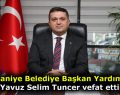 Yavuz Selim Tuncer Vefat Etti