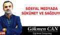 SOSYAL MEDYADA SÜKÛNET VE SAĞDUYU