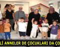 ESENLERLİ ANNELER DE ÇOCUKLARI DA ÇOK MUTLU