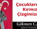 Çocuklarımız Kırmızı Çizgimizdir!