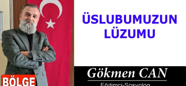 ÜSLUBUMUZUN LÜZUMU