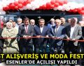 ”ZYFEST ALIŞVERİŞ VE MODA FESTİVALİ” AÇILIŞI ESENLER’DE YAPILDI