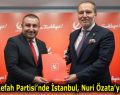 Yeniden Refah Partisi’nde İstanbul, Nuri Özata’ya Emanet