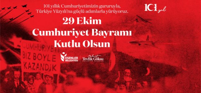 BAŞKAN GÖKSU, CUMHURİYET BAYRAMI KUTLAMA MESAJI