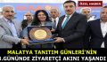 MALATYA TANITIM GÜNLERİ’NİN 3.GÜNÜNDE ZİYARETÇİ AKINI