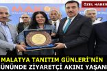 MALATYA TANITIM GÜNLERİ’NİN 3.GÜNÜNDE ZİYARETÇİ AKINI