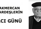 AKMERCAN KARDEŞLERİN ACI GÜNÜ