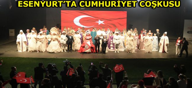 ESENYURTLULAR CUMHURİYET’İ DOYASIYA KUTLADILAR