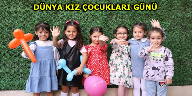 ‘DÜNYA KIZ ÇOCUKLARI GÜNÜ’ MORAL TİMİ İLE KUTLANDI