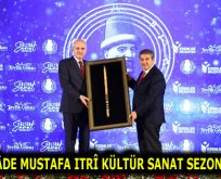 ”BUHÛRÎZÂDE MUSTAFA ITRÎ KÜLTÜR SANAT SEZONU” ESENLER’DE AÇILIŞI YAPILDI