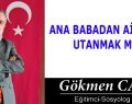 ANA BABADAN AİLEDEN UTANMAK MI?