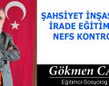 ŞAHSİYET İNŞASINDA İRADE EĞİTİMİ VE NEFS KONTROLÜ