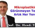 Mikroplastikler: Görünmeyen Tehlike Artık Her Yerde