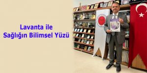 Lavanta ile Sağlığın Bilimsel Yüzü