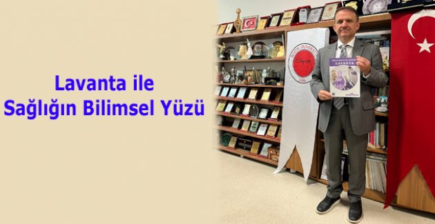 Lavanta ile Sağlığın Bilimsel Yüzü