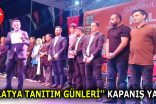 ”MALATYA TANITIM GÜNLERİ” MUHTEŞEM BİR FİNALLE SONA ERDİ