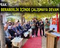 ÖLMEZTOPRAK: ”BİRLİK VE BERABERLİK İÇİNDE ÇALIŞMAYA DEVAM EDECEĞİZ”