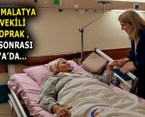 ÖLMEZTOPRAK, DEPREM HABERİ SONRASI MALATYA’YA GİTTİ