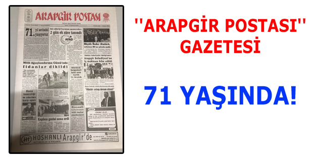 ”ARAPGİR POSTASI” GAZETESİ 70 YILI GERİDE BIRAKTI