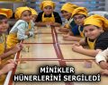 MİNİK GURMELER MUTFAKTA!