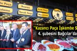 ”Kazancı Paça İşkembe Salonu” 4. şubesini Bağcılar’da açtı