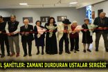 ESENLER’DE ‘GÖRSEL ŞAHİTLER: ZAMANI DURDURAN USTALAR SERGİSİ’ AÇILDI