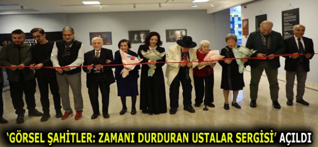 ESENLER’DE ‘GÖRSEL ŞAHİTLER: ZAMANI DURDURAN USTALAR SERGİSİ’ AÇILDI