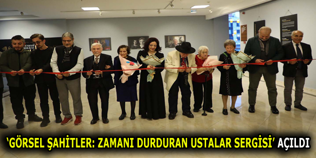 ESENLER’DE ‘GÖRSEL ŞAHİTLER: ZAMANI DURDURAN USTALAR SERGİSİ’ AÇILDI