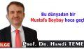 Bu dünyadan bir Mustafa Boybay hoca geçti