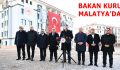 BAKAN KURUM MALATYA’DA…