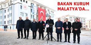 BAKAN KURUM MALATYA’DA…