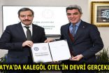 MALATYA’DA KALEGÖL OTEL’İN DEVRİ GERÇEKLEŞTİ